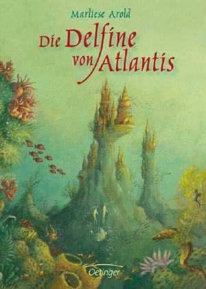 [Alantis 01] • Die Delfine von Atlantis